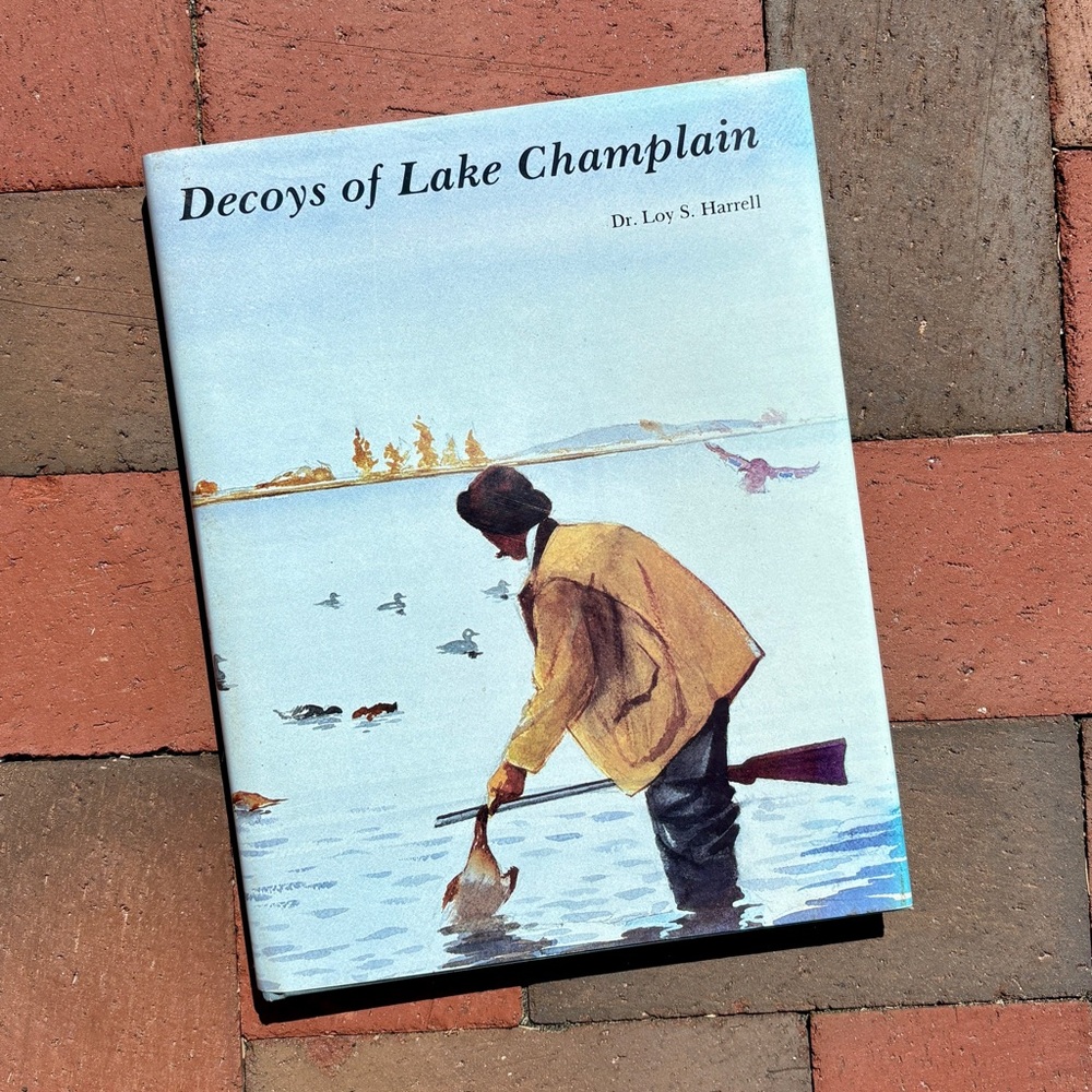 Signed Decoys of Lake Champlain Duck Hunter Woodcraft Vermont Dr Loy S Harrell